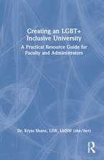 Creating an LGBT+ Inclusive University: A Practical Resource Guide for Faculty and Administrators