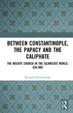 Between Constantinople, the Papacy, and the Caliphate