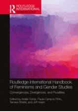 Routledge International Handbook of Feminisms and Gender Studies: Convergences, Divergences and Pluralities