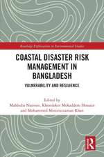 Coastal Disaster Risk Management in Bangladesh: Vulnerability and Resilience