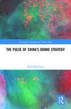 The Pulse of China’s Grand Strategy