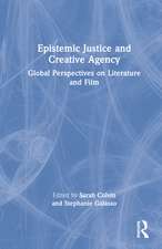 Epistemic Justice and Creative Agency: Global Perspectives on Literature and Film