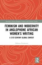 Feminism and Modernity in Anglophone African Women’s Writing