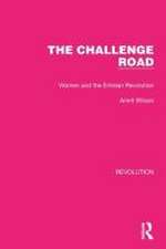 The Challenge Road: Women and the Eritrean Revolution