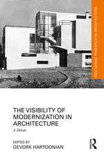 The Visibility of Modernization in Architecture: A Debate