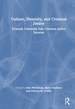 Culture, Diversity, and Criminal Justice: Towards Culturally Safe Criminal Justice Systems