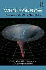 Whole Onflow: Processes of the World Materializing