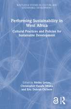 Performing Sustainability in West Africa: Cultural Practices and Policies for Sustainable Development