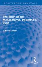 The Truth about Mesopotamia, Palestine & Syria