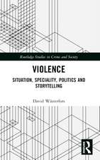 Violence: Situation, Speciality, Politics, and Storytelling