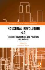 Industrial Revolution 4.0: Economic Foundations and Practical Implications