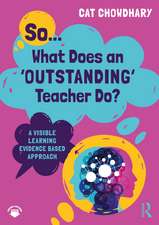 So... What Does an Outstanding Teacher Do?: A Visible Learning Evidence Based Approach