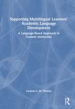 Supporting Multilingual Learners’ Academic Language Development: A Language-Based Approach to Content Instruction