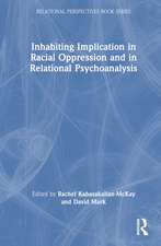 Inhabiting Implication in Racial Oppression and in Relational Psychoanalysis