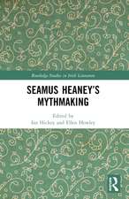 Seamus Heaney’s Mythmaking