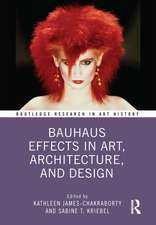 Bauhaus Effects in Art, Architecture, and Design