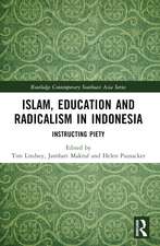 Islam, Education and Radicalism in Indonesia: Instructing Piety