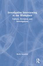 Investigative Interviewing in the Workplace: Culture, Deviance, and Investigations