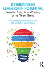 Determining Leadership Potential: Powerful Insights to Winning at the Talent Game