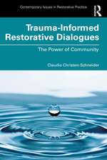 Trauma-Informed Restorative Dialogues: The Power of Community