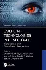 Emerging Technologies in Healthcare: Interpersonal and Client Based Perspectives