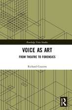 Voice as Art: From Theatre to Forensics