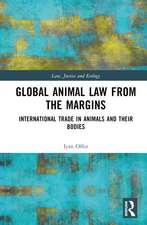 Global Animal Law from the Margins: International Trade in Animals and their Bodies