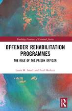 Offender Rehabilitation Programmes: The Role of the Prison Officer