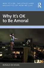 Why It's OK to Be Amoral