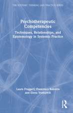 Psychotherapeutic Competencies: Techniques, Relationships, and Epistemology in Systemic Practice