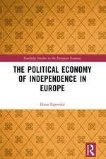 The Political Economy of Independence in Europe