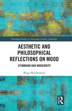 Aesthetic and Philosophical Reflections on Mood: Stimmung and Modernity