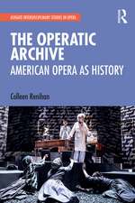 The Operatic Archive: American Opera as History