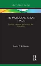 The Moroccan Argan Trade: Producer Networks and Human Bio-Geographies