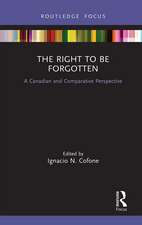 The Right to be Forgotten: A Canadian and Comparative Perspective