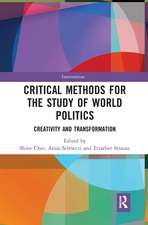 Critical Methods for the Study of World Politics: Creativity and Transformation