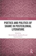 Poetics and Politics of Shame in Postcolonial Literature