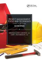 Project Management Tools and Techniques: A Practical Guide, Second Edition