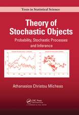 Theory of Stochastic Objects: Probability, Stochastic Processes and Inference