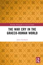 The War Cry in the Graeco-Roman World