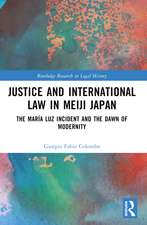 Justice and International Law in Meiji Japan: The María Luz Incident and the Dawn of Modernity