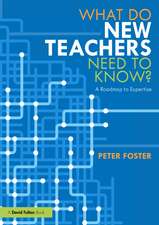 What Do New Teachers Need to Know?: A Roadmap to Expertise