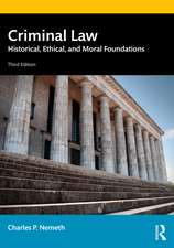 Criminal Law: Historical, Ethical, and Moral Foundations