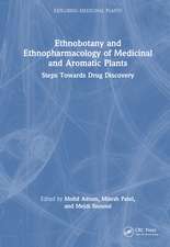 Ethnobotany and Ethnopharmacology of Medicinal and Aromatic Plants: Steps Towards Drug Discovery