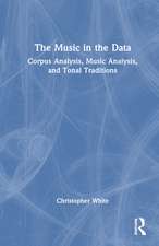 The Music in the Data: Corpus Analysis, Music Analysis, and Tonal Traditions