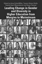 Leading Change in Gender and Diversity in Higher Education from Margins to Mainstream