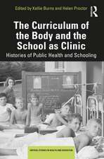 The Curriculum of the Body and the School as Clinic: Histories of Public Health and Schooling