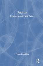 Pakistan: Origins, Identity and Future
