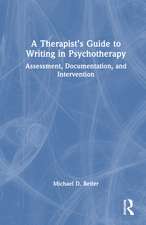 A Therapist’s Guide to Writing in Psychotherapy: Assessment, Documentation, and Intervention