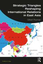 Strategic Triangles Reshaping International Relations in East Asia